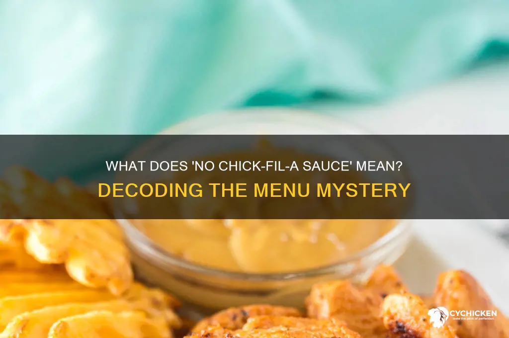 what does no chick fil a sauce mean