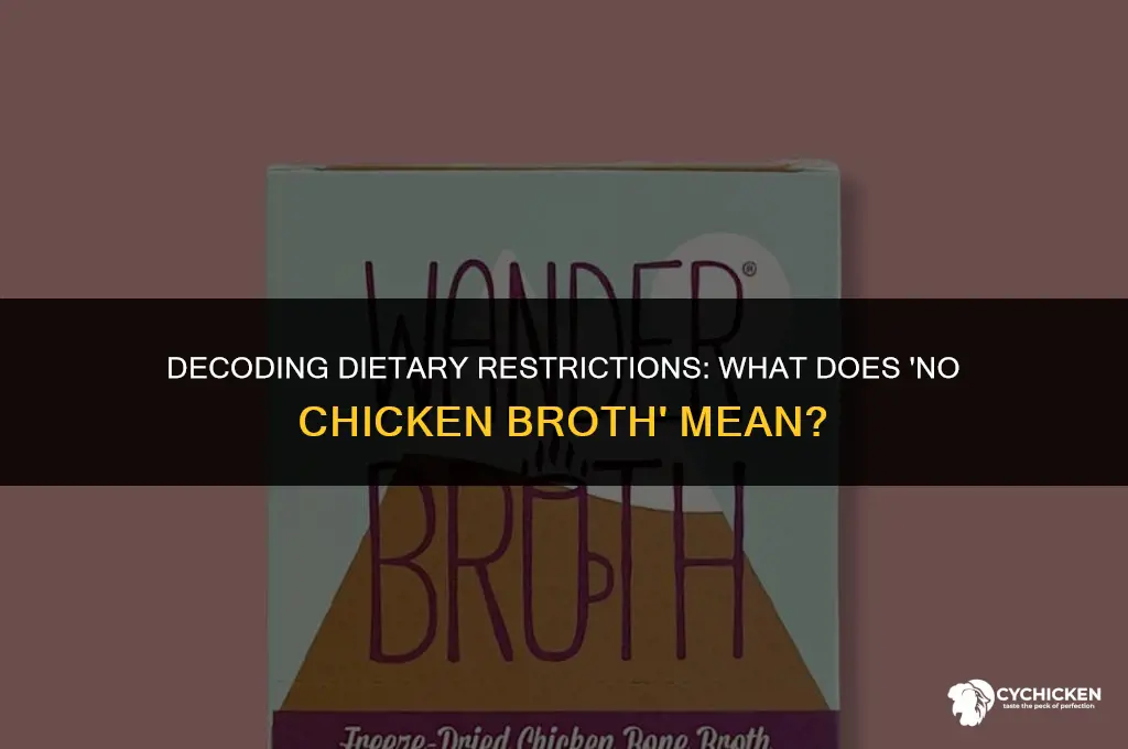 what does no chicken broth mean