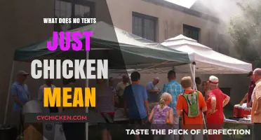 Decoding the Phrase: What Does 'No Tents Just Chicken' Really Mean?