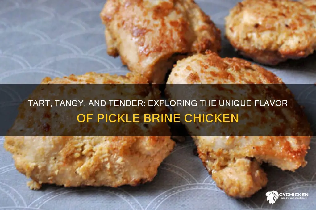 what does pickle brine chicken taste like