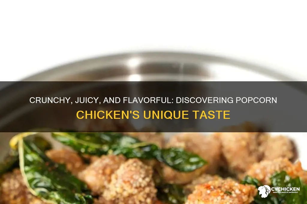 what does popcorn chicken taste like