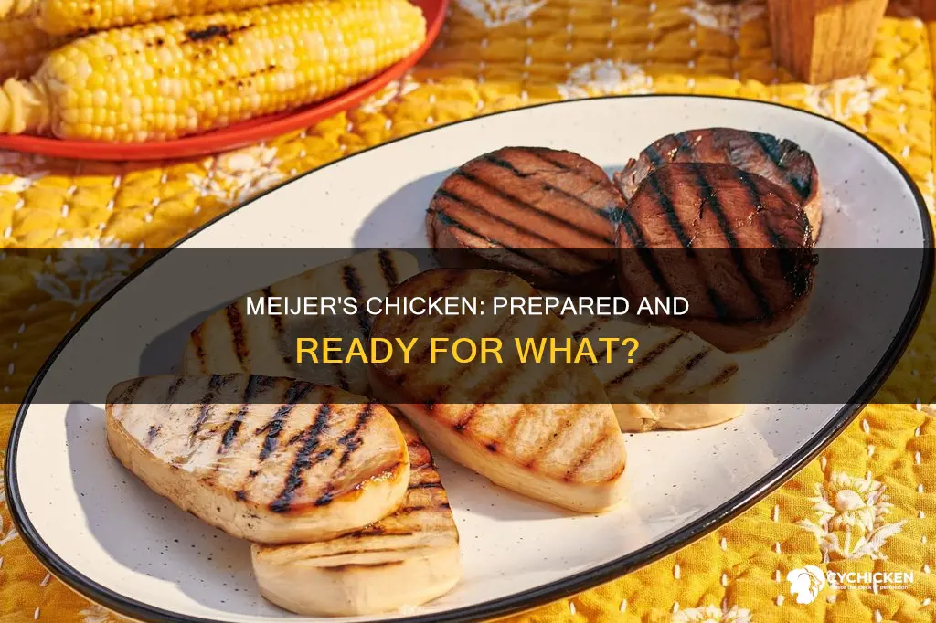 what does prepared and ready chicken mean by meijer