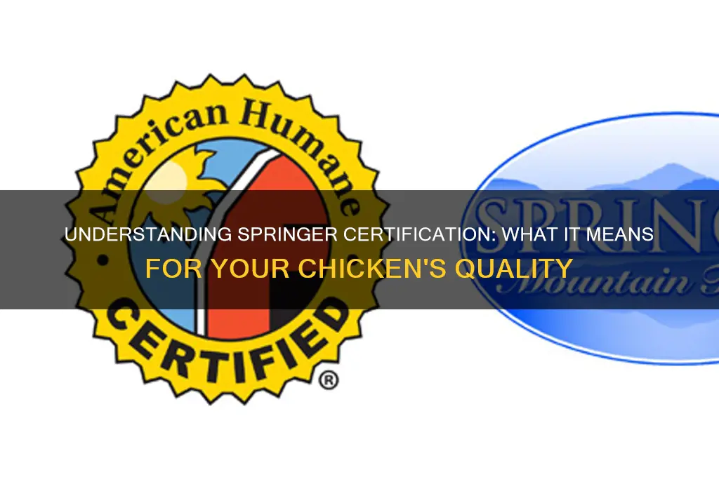 what does springer certification mean on a chicken