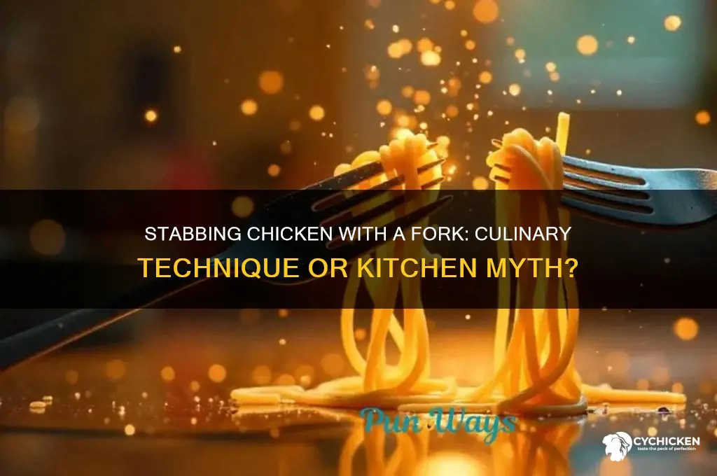 what does stabbing chicken with a fork do