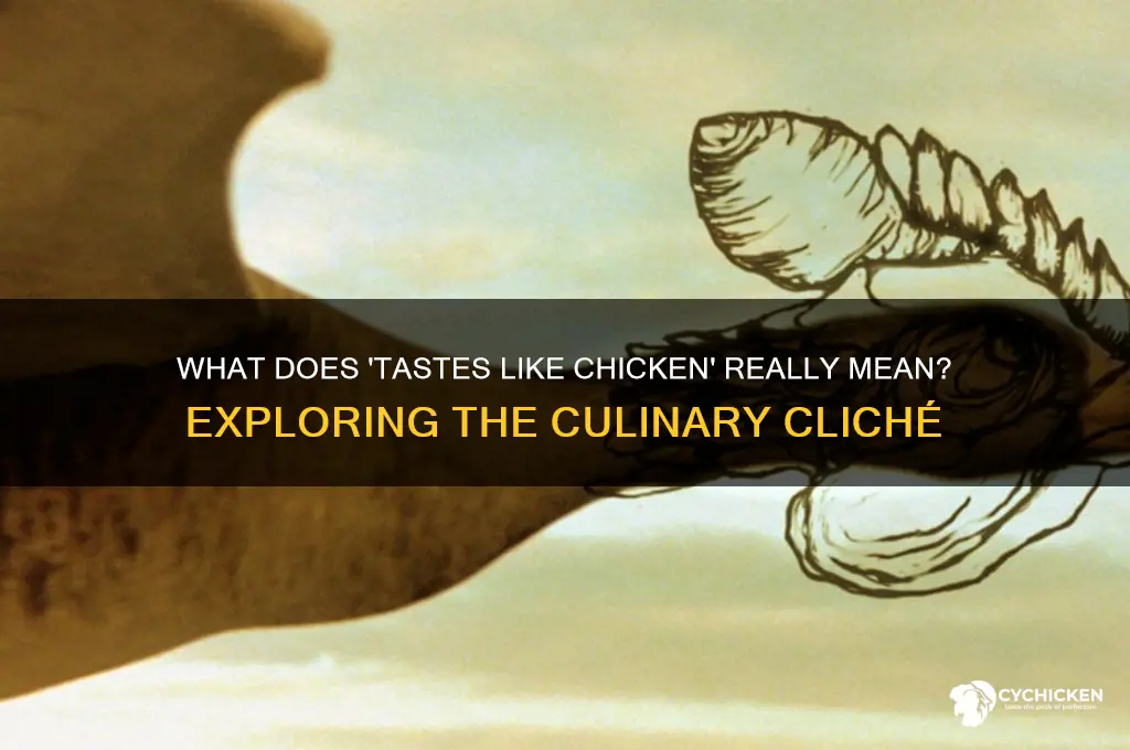 what does taste like chicken mean