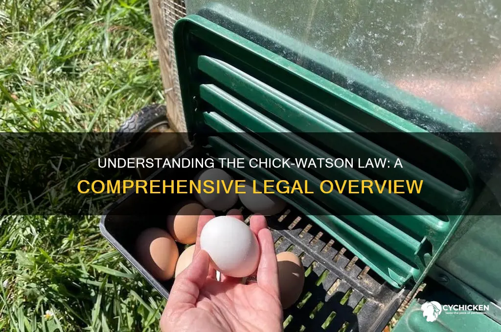 what does the chick-watson law describe