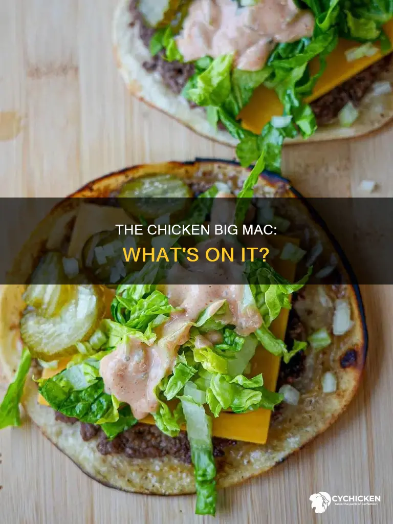 what does the chicken big mac have on it