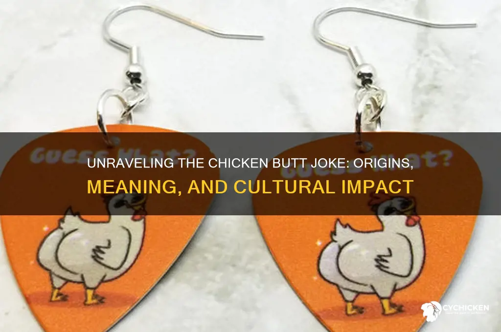 what does the chicken butt joke mean