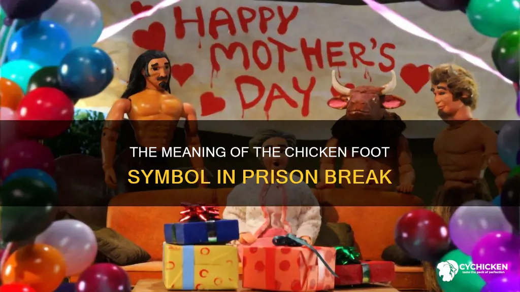 what does the chicken foot in prison break mean