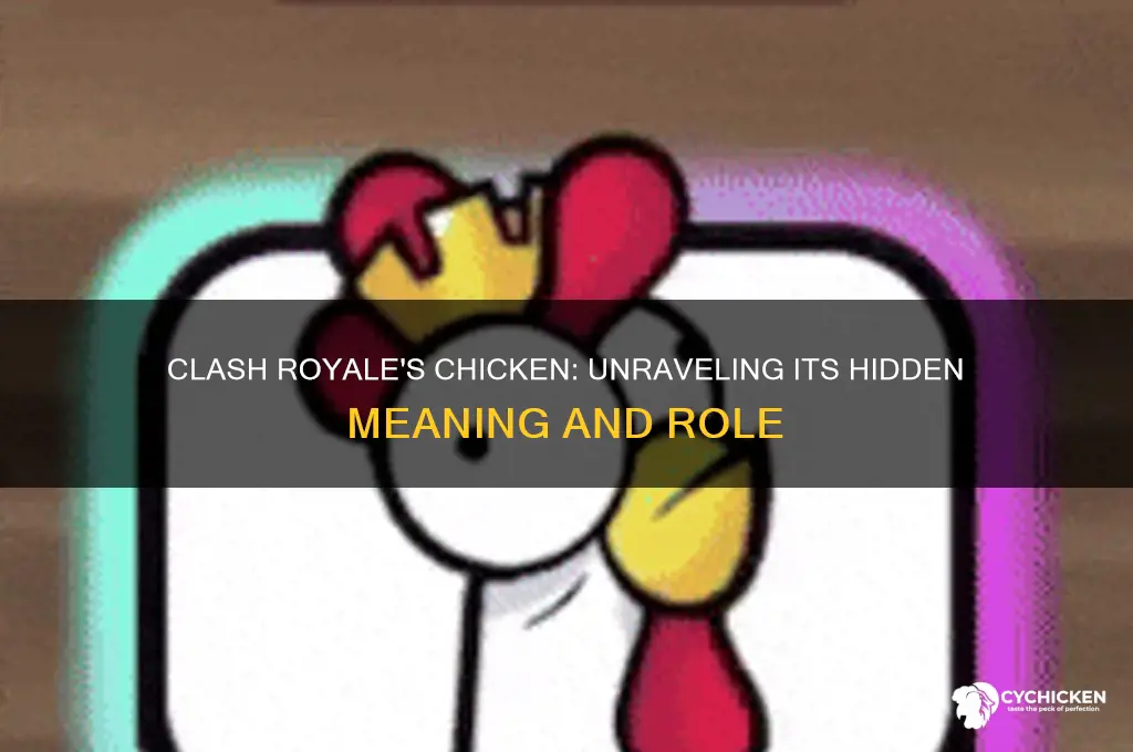 what does the chicken mean in clash royale