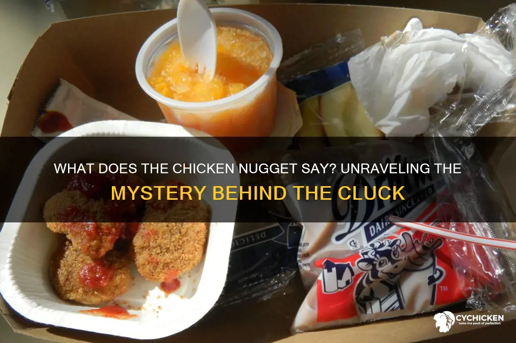 what does the chicken nugget say