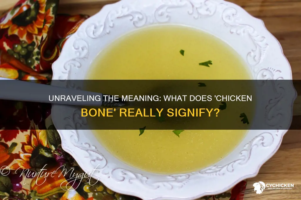 what does the term chicken bone means