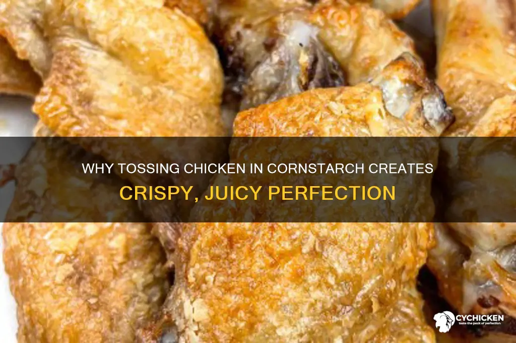 what does tossing chicken in cornstarch do