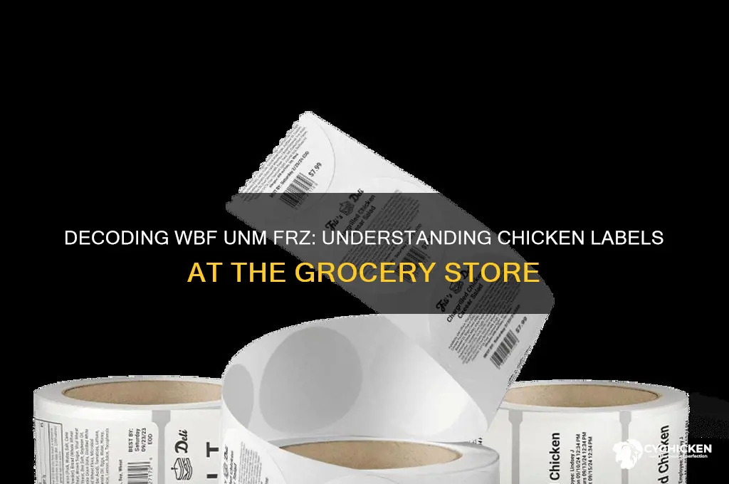 what does wbf unm frz mean when buying chicken