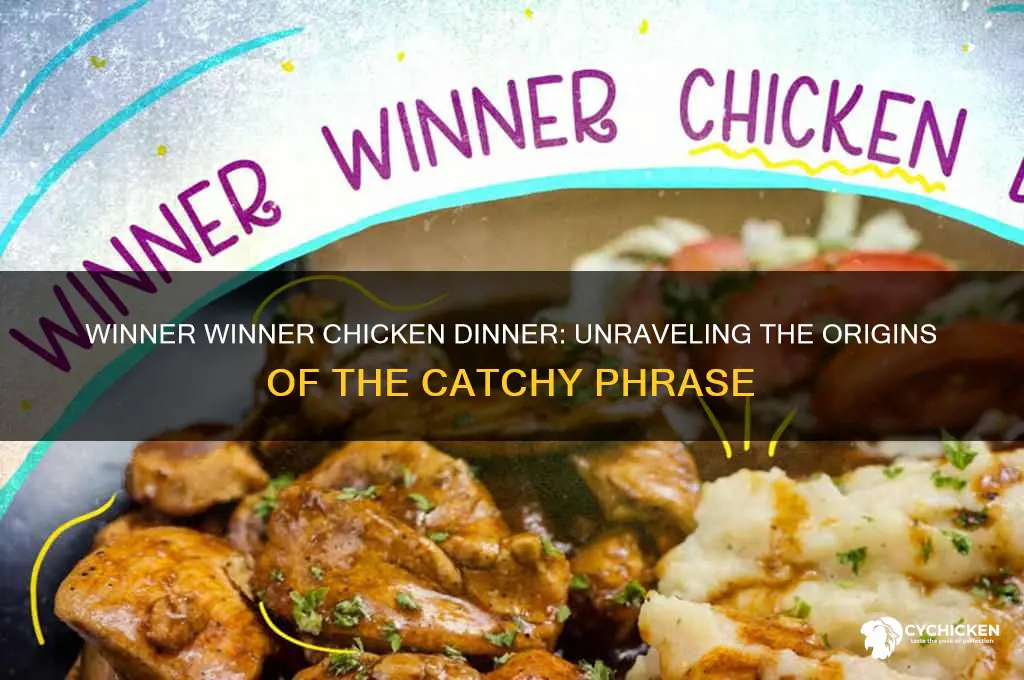 what does winner winner chicken dinner come from