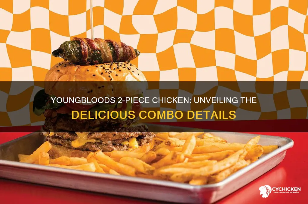 what does youngbloods 2 piece chicken include