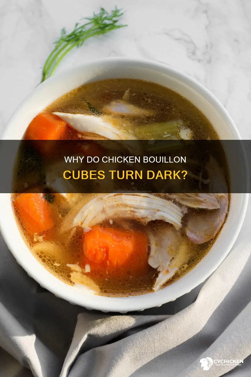 what dose it mean when chicken boilon cubes turn dark