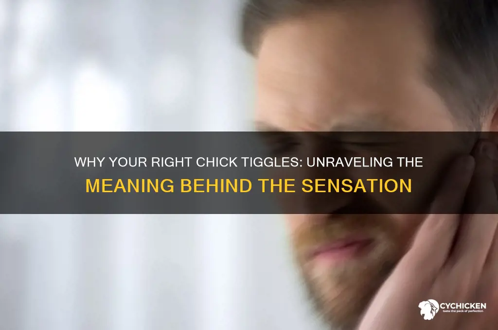 what dose mean when right chick tiggles