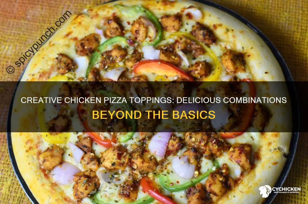what else goes with chicken on pizza