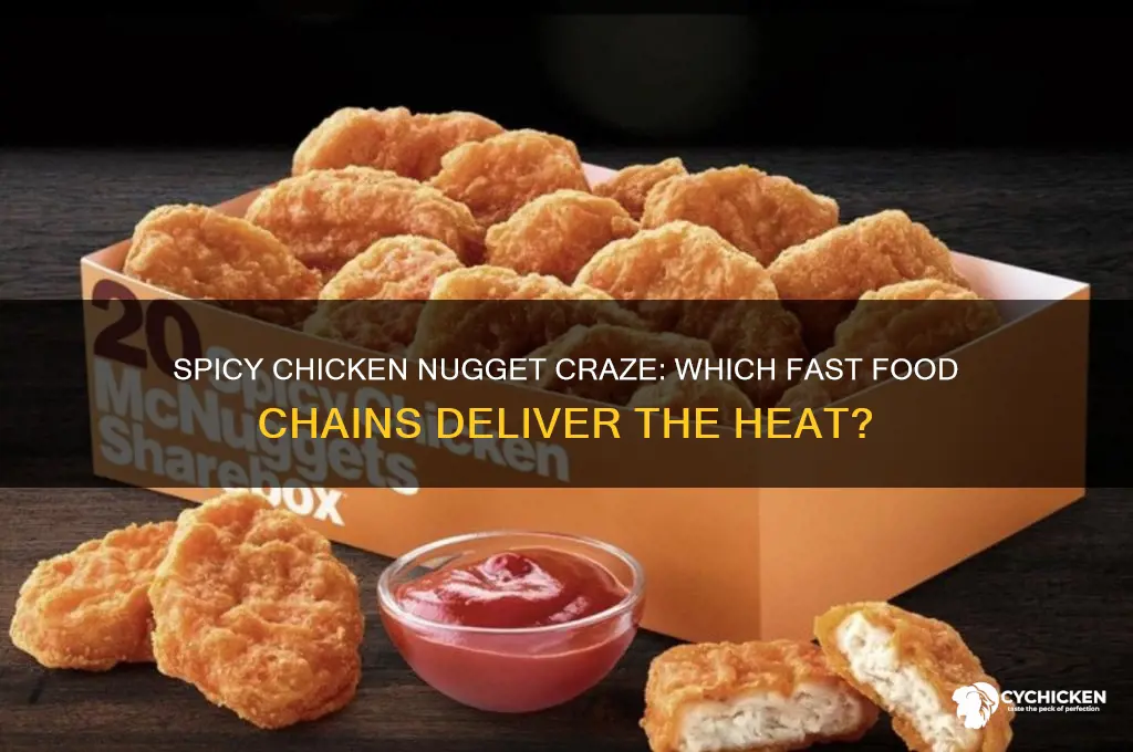 what fast food has spicy chicken nuggets