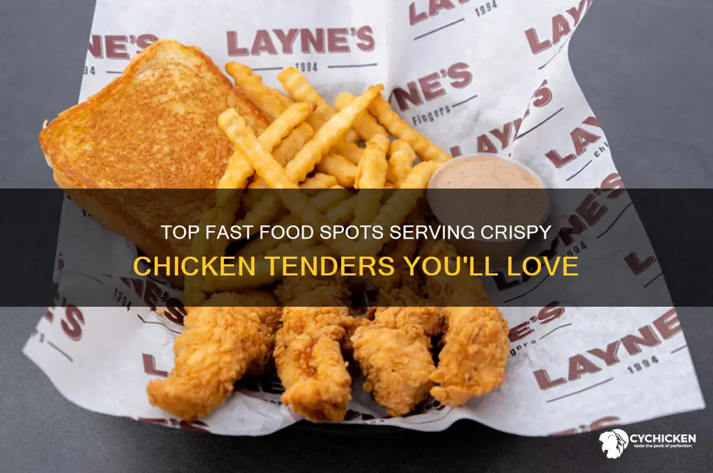 what fast food place has chicken tenders
