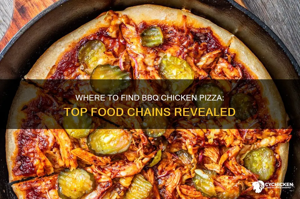 what food chains sells the barbeque chicken pizza