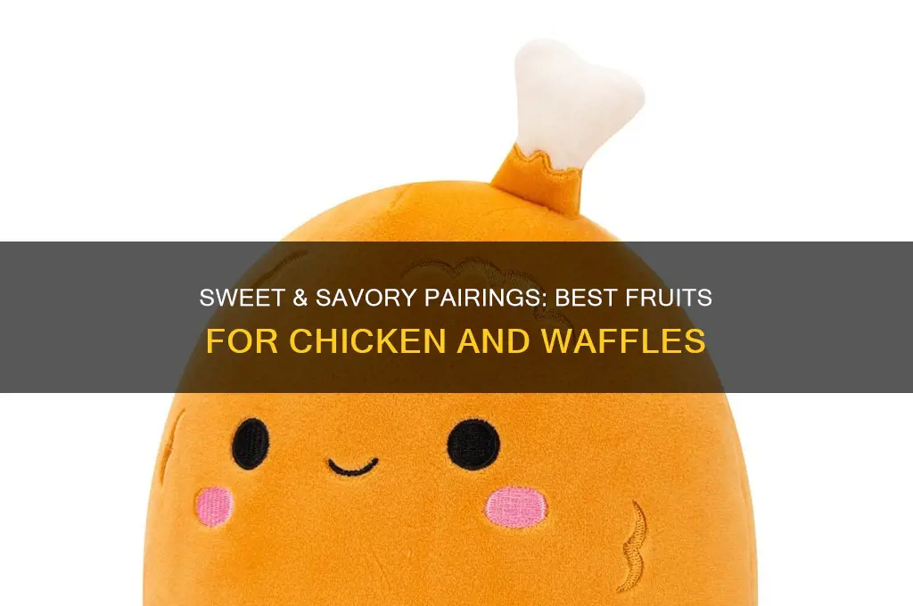 what fruit goes with chicken and waffles