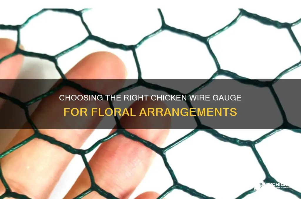 what gauge chicken wire for flower arranging