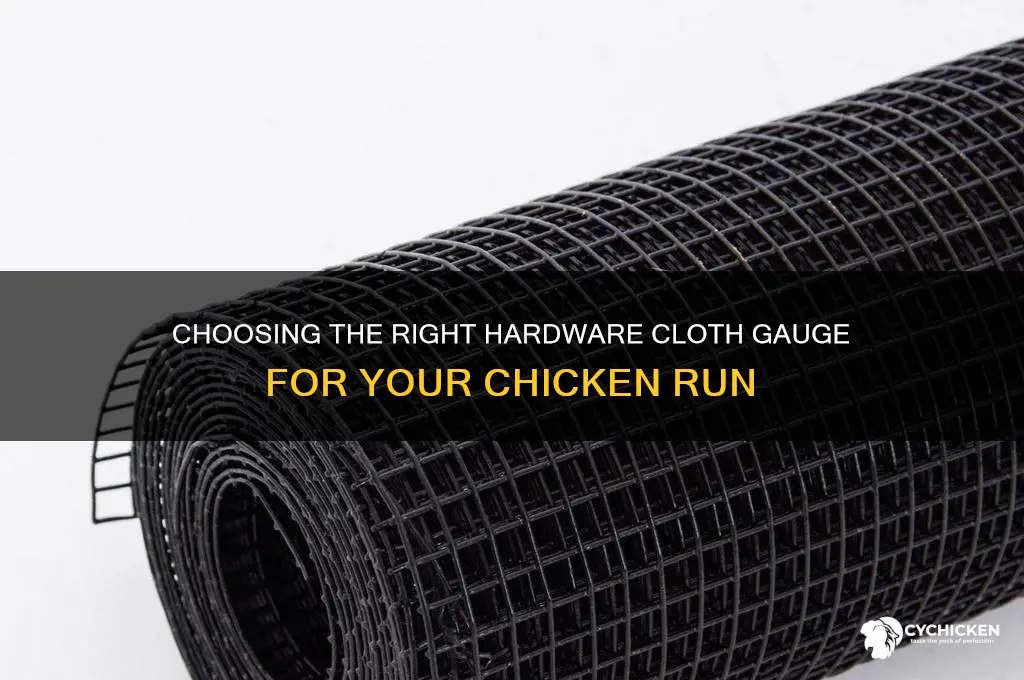 what gauge hardware cloth for chicken run