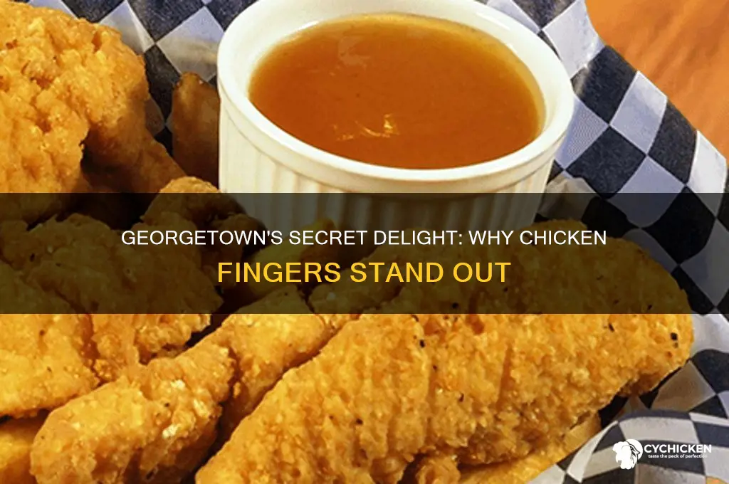 what georgetown special sometimes its the chicken fingers
