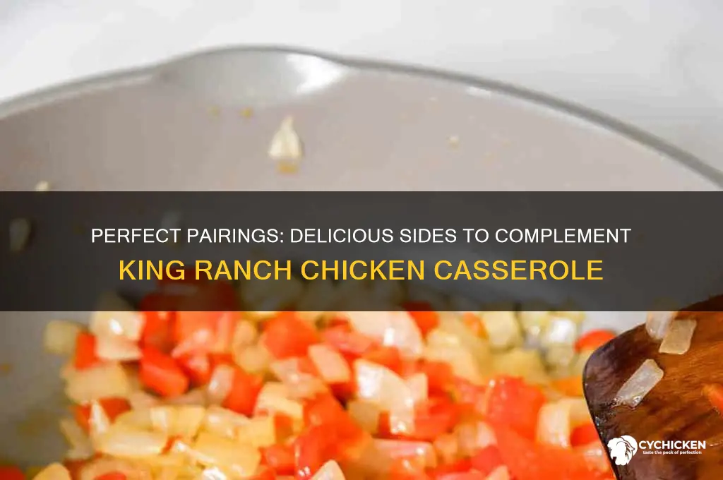 what go with king ranch chicken casserole