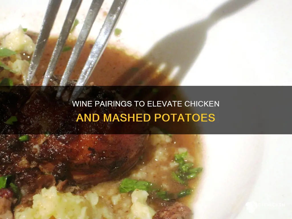 what goes well with chicken and mashed potatoes wine