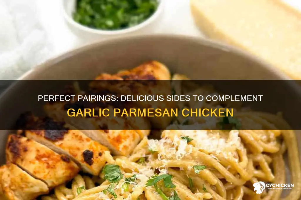 what goes well with garlic parmesan chicken
