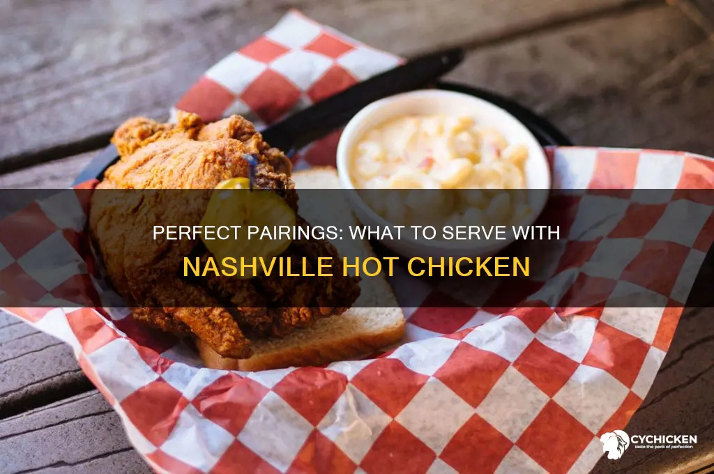 what goes well with nashville hot chicken