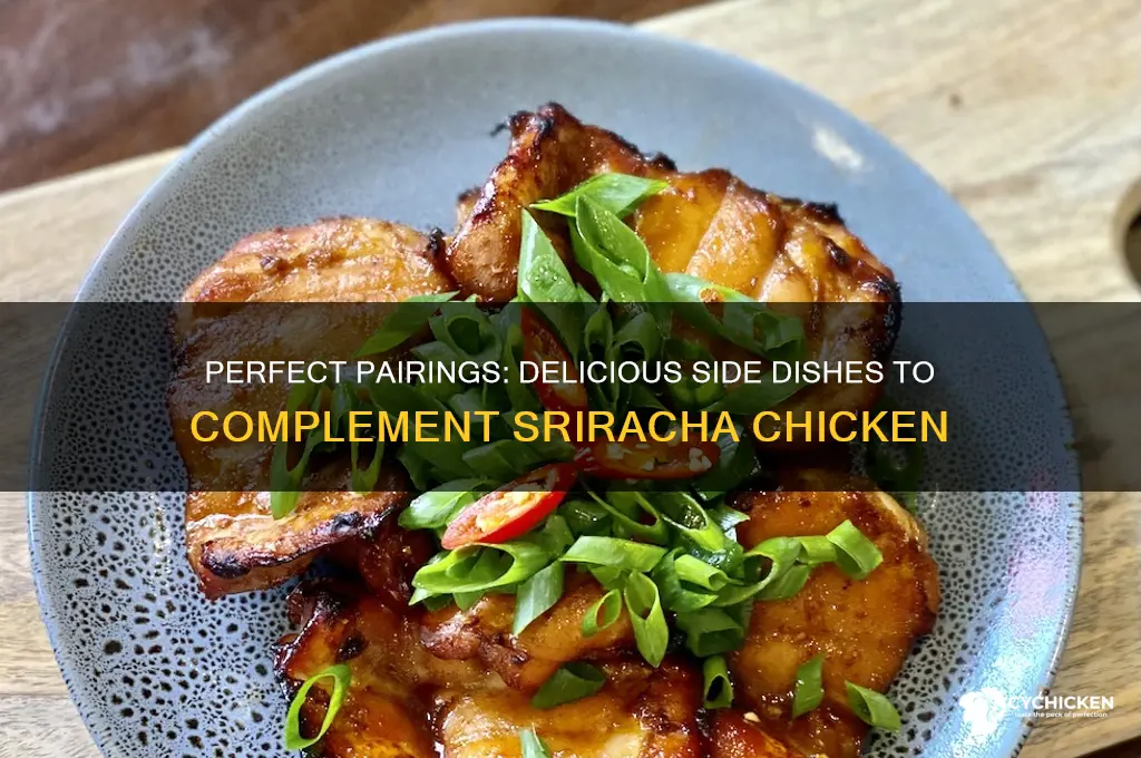 what goes well with sriracha chicken sides