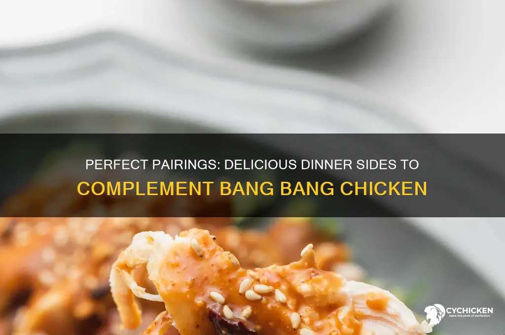 what goes with bang bang chicken for dinner