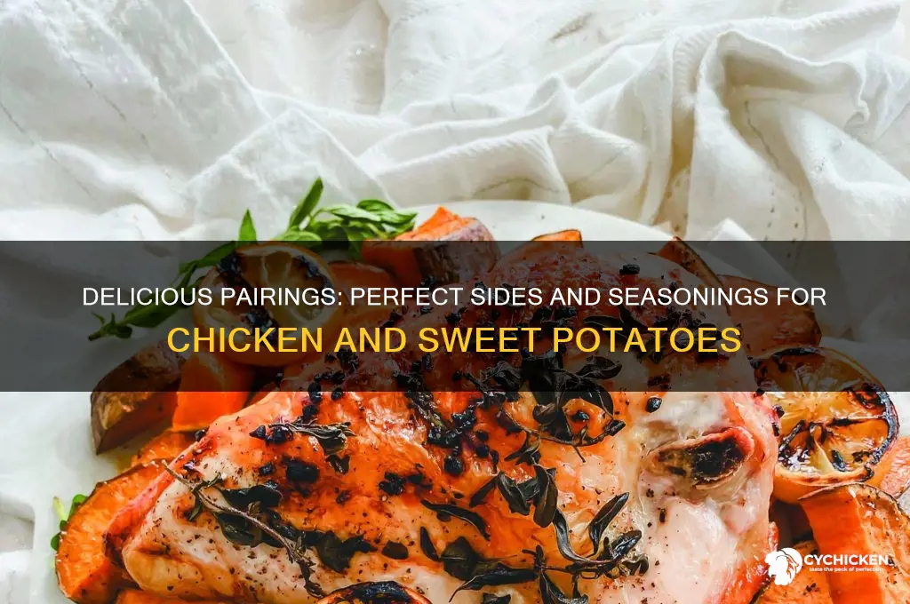 what goes with chicken and sweet potatoes