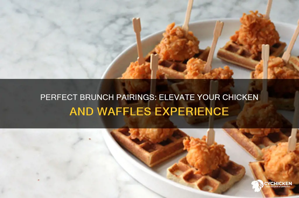 what goes with chicken and waffles for brunch