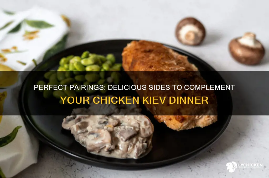 what goes with chicken kievs for dinner