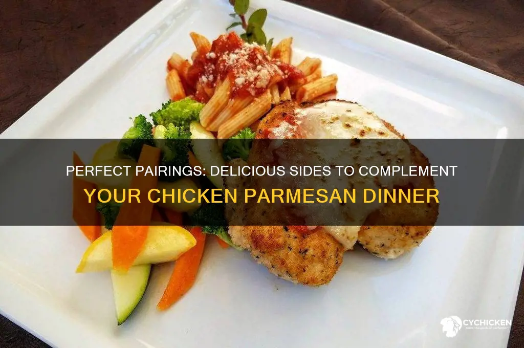 what goes with chicken parmesan for dinner