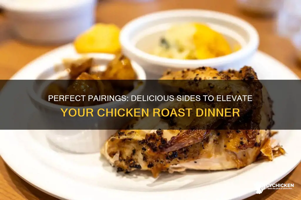 what goes with chicken roast