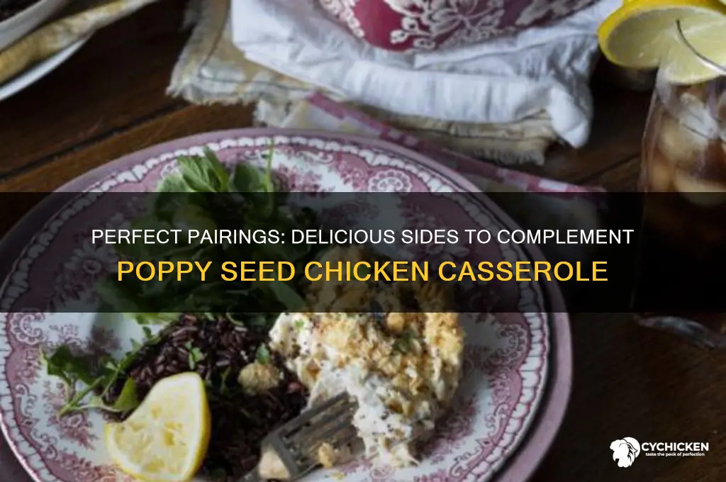 what goes with poppy seed chicken casserole