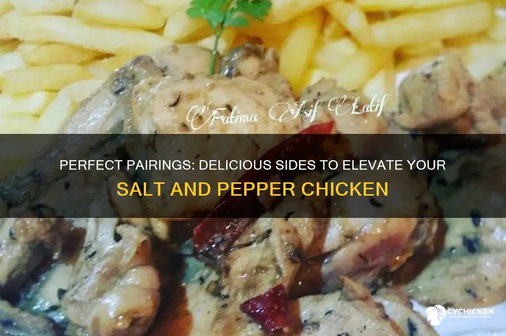 what goes with salt and pepper chicken