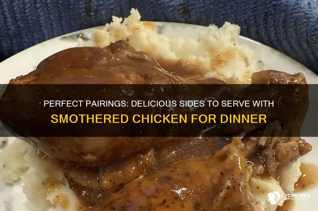 what goes with smothered chicken for dinner
