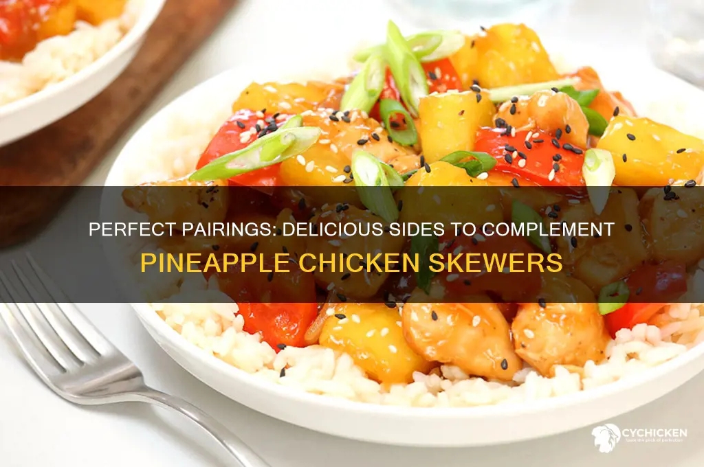 what goes with with pineapple chicken skewers