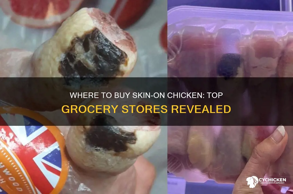 what grocery store has skin on chicken