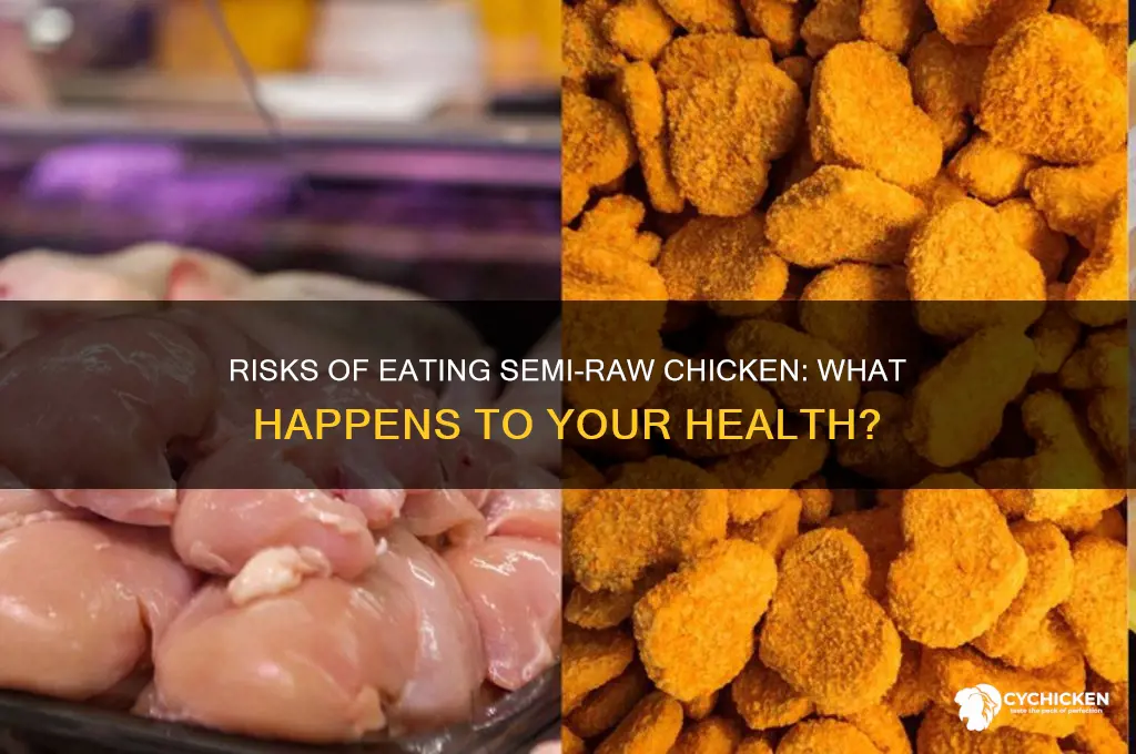 what happen when easy semi raw chicken