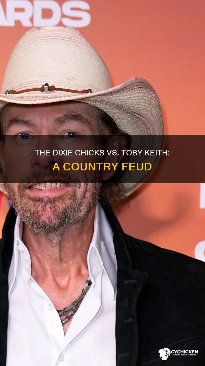 what happened between the dixie chicks and toby keith