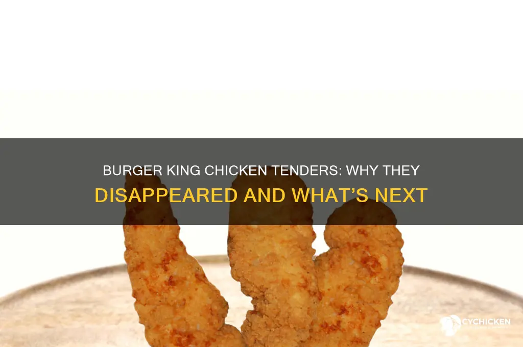 what happened to burger king chicken tenders