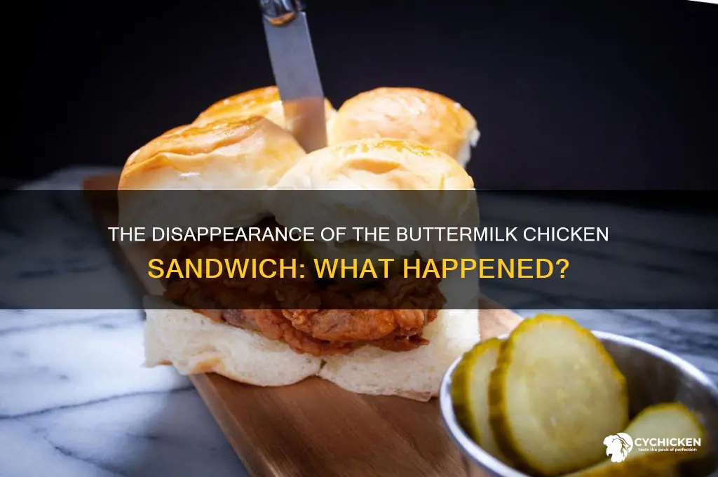 what happened to buttermilk chicken sandwich